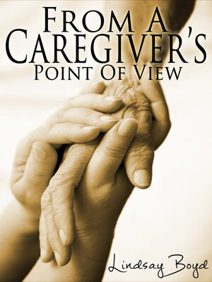 cover image of From a Caregiver's Point of View